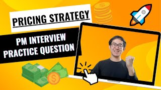 How to Answer Pricing Strategy Case Interview  Product Manager Lesson and Practice Question [upl. by Aylsworth]