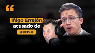 Iñigo Errejón es acusado de ACOSO [upl. by Rellim640]