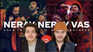 Twin Musicians REACT  Neray Neray Vas  Soch the Band X Butt Brothers  Coke Studio Season 14 [upl. by Castillo]