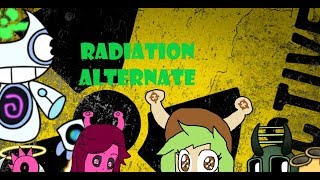 Radiation Alternate full song ftcosmoverse [upl. by Enoek]