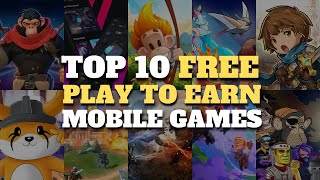 TOP 10 FREE PLAY TO EARN Crypto MOBILE GAMES in August 2023 [upl. by Ayhtin402]