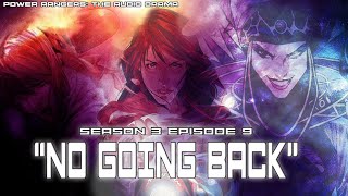 Power Rangers The Audio Drama  Season 3 Episode 9 quotNo Going Backquot [upl. by Amena]