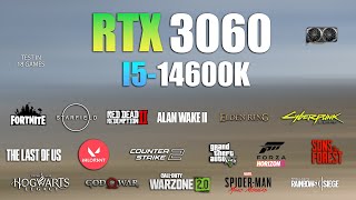 RTX 3060  I5 14600K  Test in 18 Games  RTX 3060 Gaming [upl. by Karina915]