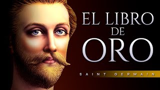 EL LIBRO DE ORO AUDIOLIBRO COMPLETO EN ESPAÑOL  SAINT GERMAIN  VOZ HUMANA [upl. by Ciccia]