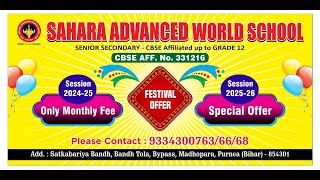 SAHARA ADVANCED WORLD SCHOOL SENIOR SECONDARY Madhopara Purnea Live [upl. by White]