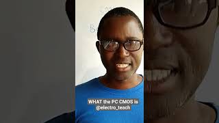 KNOW the PC CMOS  WHAT is CMOS electroteach [upl. by Nahamas]