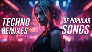 Techno Remixes of Popular Songs 2024  Techno Music Mix 2024 [upl. by Wolram]