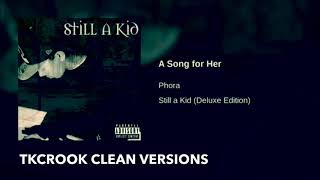 Song For Her Phora Clean [upl. by Alleroif642]