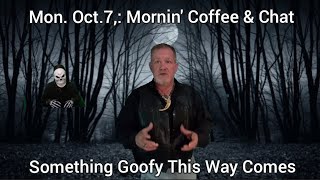 Mon Oct 7th Mornin Coffee amp Chat [upl. by Aliuqet97]