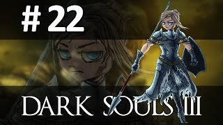 Lets Play Dark Souls III  Part 22 Yhorm the Giant [upl. by Ecirtaemed]