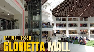 4K GLORIETTA MALL 2024 TOUR I MAKATI CITY PHILIPPINES [upl. by Aihk]