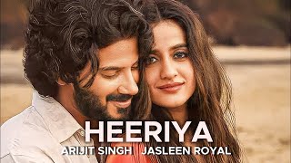 Heeriye Lyrics Jasleen Royal ft Arijit Singh amp Dulquer Salmaan [upl. by Mazel]