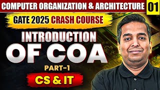 COA 01  Introduction Of COA Part 01  CS amp IT  GATE Crash Course [upl. by Kania197]