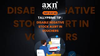 How to Disable Negative Stock Alerts in Voucher Entry  Day 21 of 365 Days Tally Tips  AXN Infotech [upl. by Mihsah]