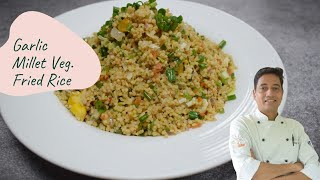 Foxtail Millet Garlic Fried Rice  Lunch Dinner Best Millet Recipes  Chef Sahajan [upl. by Poliard666]