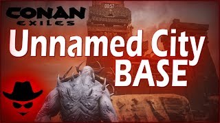 Unnamed City Base  Conan Exiles [upl. by Enohs]