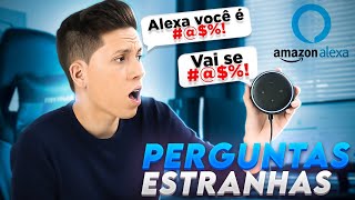 FAZENDO PERGUNTAS ESTRANHAS PARA ALEXA O QUE ELA RESPONDE [upl. by Gayelord265]