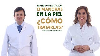 Hiperpigmentación o manchas en la piel ¿Cómo tratarlas Tu Farmacéutico Informa Dermofarmacia [upl. by Atnima463]