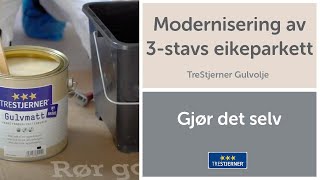 Modernisering av parkett  slipe parkett  DIY  3 stavs eikeparkett [upl. by Kelwin632]