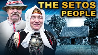 Who Are The Setos The Divided FinnoUgric Nation [upl. by Diley]