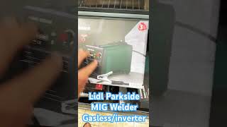 Lidl Parkside Mig Welder gasless PIFDS 120A1 lidl parkside [upl. by Lud]