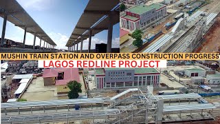 MUSHIN TRAIN STATION AND OVERPASS CONSTRUCTION PROGRESSLAGOS REDLINE PROJECT [upl. by Ettenim]