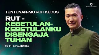 TuntunanMu Roh Kudus  Rut  KebetulanKebetulanku Disengaja Tuhan Official Philip Mantofa [upl. by Vite]