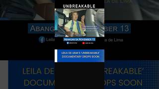 Leila de Lima’s ‘Unbreakable’ documentary drops soon [upl. by Eldnek6]