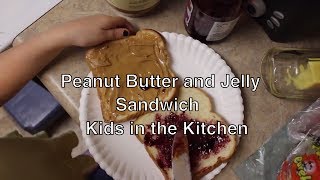 How to make Peanut Butter Sandwich in under 1 minute with Kids in the Kitchen with Outtakes [upl. by Daphna]