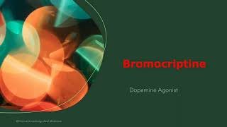 Bromocriptine 125mg25mg Tablet  Indications Contraindications Caution Side Effects [upl. by Odicalp871]