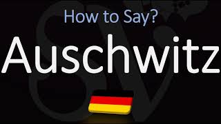 How to Pronounce Auschwitz CORRECTLY Meaning amp Pronunciation [upl. by Einna]