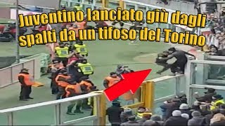 JUVENTINO BUTTATO GIU DAGLI SPALTI DA UN TIFOSO DEL TORINO AL CORO quotUCCIDETELIquot [upl. by Blinni]