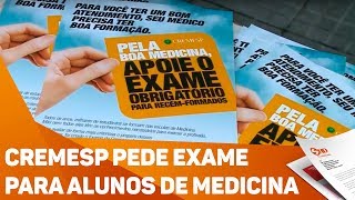 CREMESP pede exame para alunos de medicina  TV SOROCABASBT [upl. by Cad785]