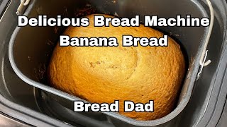 Bread Machine Banana Bread  Delicious amp Easy to Make Popular Internet Recipe [upl. by Wieche]