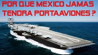 ¿Por qué México Jamas Tendrá Portaaviones [upl. by Nollaf]