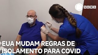 Estados Unidos mudam regras de isolamento para Covid [upl. by Aver]