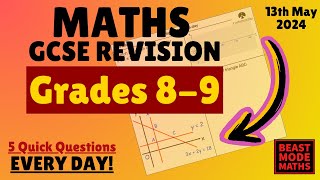 GCSE Maths Revision  Grades 89 Higher  14th May 2024 [upl. by Evonne]