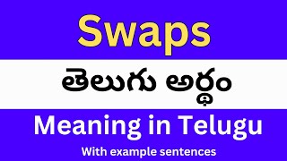 Swaps meaning in telugu with examples  Swaps తెలుగు లో అర్థం Meaning in Telugu [upl. by Akemal572]