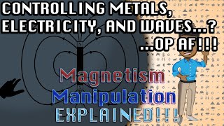 Attract and Repel A quotGuidequot to Magnetism Manipulation EXPLAINED Part 1 [upl. by Aivatra81]