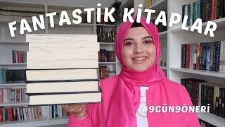 FANTASTİK KİTAPLAR  9GÜN9ÖNERİ [upl. by Ynavoeg912]