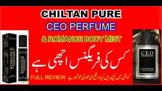 Chiltanpure K CEO Perfume Aur Romance Mist Main Kis Ki Quality Achhi Hai  Full Review  Chiltanpure [upl. by Karisa]