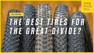 The Best Tires For The Great Divide [upl. by Euqirrne]