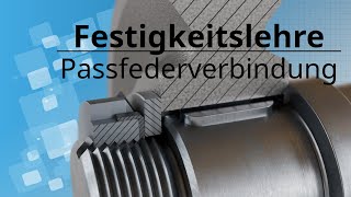 Was ist eine Passfederverbindung  WelleNabenVerbindung  Berechnung  Methode C  Dimensionierung [upl. by Ahseela]