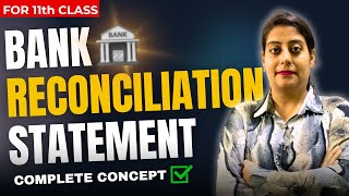 BRS🔥 Bank Reconciliation Statement One Shot Basics✅ Class 11 [upl. by Ona521]