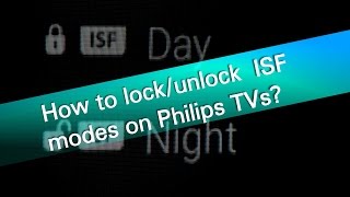 How to lock and unlock ISF modes on Philips TVs [upl. by Kemppe29]