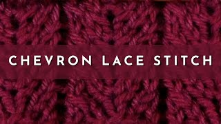 How to Knit the Chevron Lace Stitch  Knitting Stitch Pattern  English Style [upl. by Ahsac]