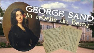 George Sand la rebelle du Berry  Autrices 1 [upl. by Batsheva653]