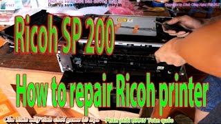 How to repair Ricoh printer installation instructions Sp 200n Tháo Máy Ricoh Sp 200 [upl. by Clawson]