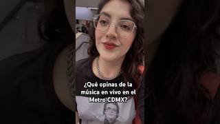 Música en el Metro CDMX [upl. by Seiter706]