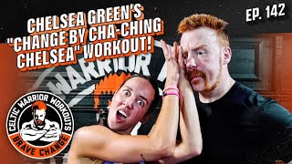 Chelsea Greens quotCHANGE BY CHACHING CHELSEAquot workout  Celtic Warrior Workouts Ep 142 [upl. by Antoine]